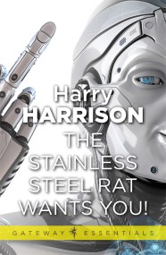 The Stainless Steel Rat Wants You!