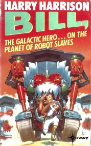 Bill, the Galactic Hero: The Planet of the Robot Slaves