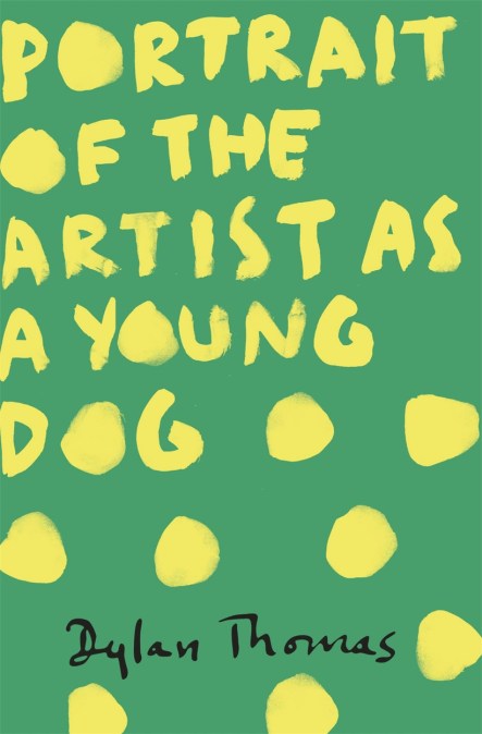 Portrait Of The Artist As A Young Dog