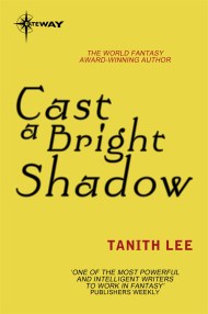 Cast a Bright Shadow