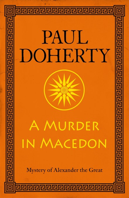 A Murder in Macedon (Alexander the Great Mysteries, Book 1)