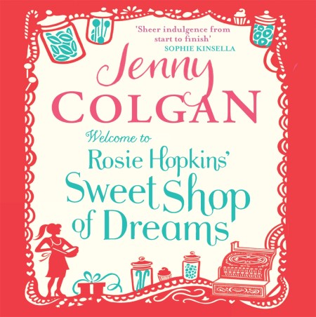 Welcome To Rosie Hopkins’ Sweetshop Of Dreams