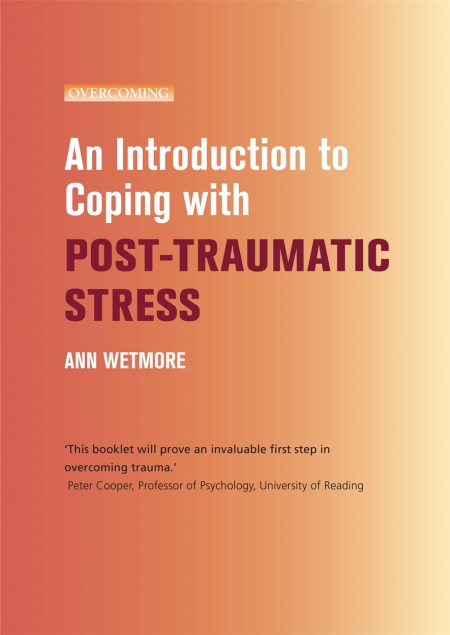 An Introduction to Coping with Post-Traumatic Stress