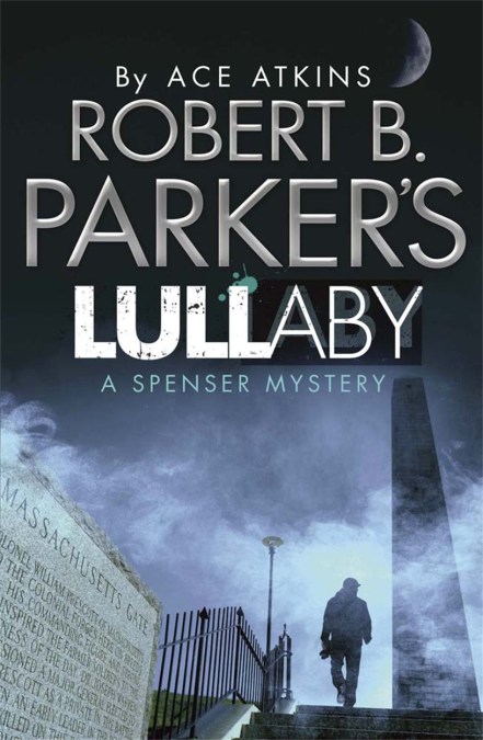 Robert B. Parker’s Lullaby (A Spenser Mystery)