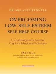 Overcoming Low Self-Esteem Self-Help Course in 3 vols