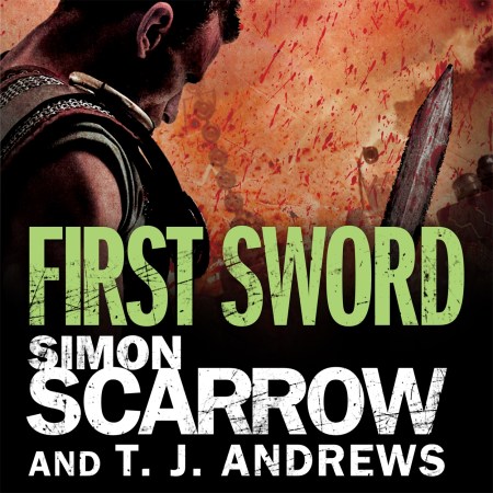 Arena: First Sword (Part Three of the Roman Arena Series)