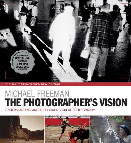 The Photographer’s Vision Remastered