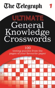 The Telegraph: Ultimate General Knowledge Crosswords 1