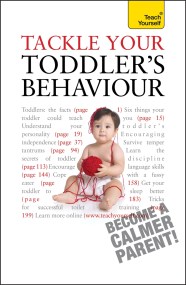 Tackle Your Toddler’s Behaviour: Teach Yourself