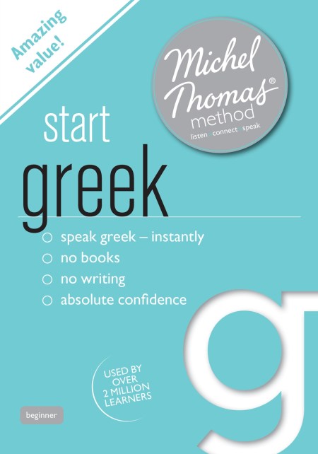 Start Greek New Edition (Learn Greek with the Michel Thomas Method)