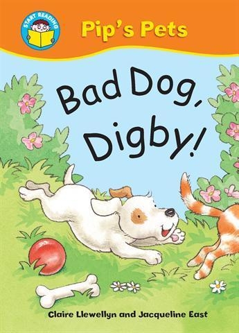 Start Reading: Pip’s Pets: Bad Dog, Digby!