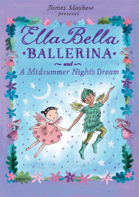 Ella Bella Ballerina and A Midsummer Night’s Dream