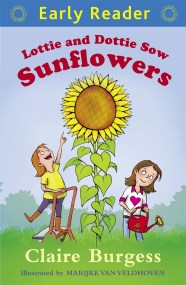 Early Reader: Lottie and Dottie Sow Sunflowers