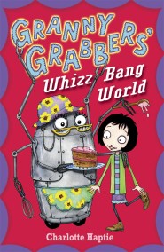 Granny Grabbers’ Whizz Bang World