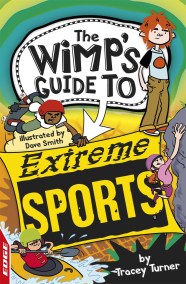 EDGE: The Wimp’s Guide to: Extreme Sports