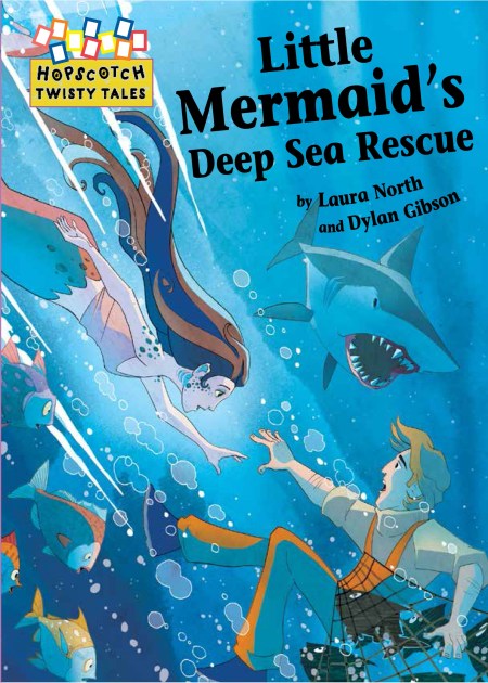 Hopscotch: Twisty Tales: Little Mermaid’s Deep Sea Rescue