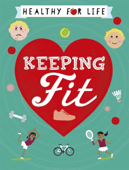 Healthy for Life: Keeping Fit