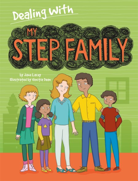 Dealing With…: My Stepfamily