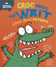 Behaviour Matters: Croc Needs to Wait – A book about patience