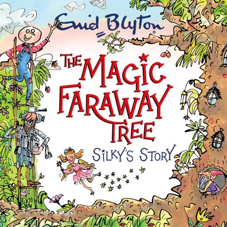 The Magic Faraway Tree: Silky’s Story