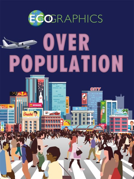 Ecographics: Overpopulation