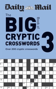 Daily Mail Big Book of Cryptic Crosswords Volume 3