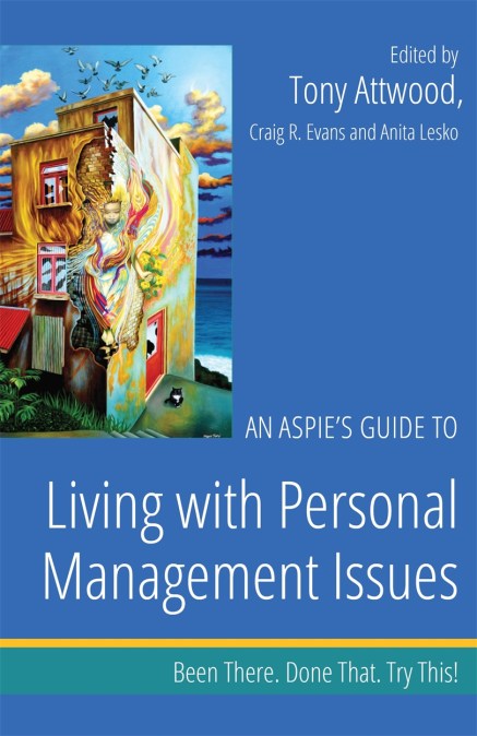 An Aspie’s Guide to Living with Personal Management Issues