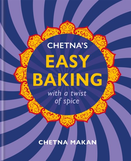 Chetna’s Easy Baking