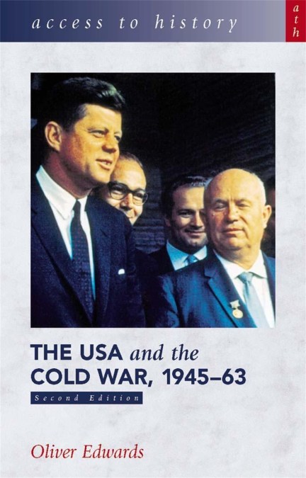 Access to History: The USA and the Cold War 1945-63 Second Edition