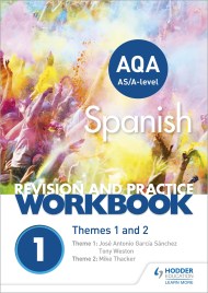 AQA A-level Spanish Revision and Practice Workbook: Themes 1 and 2