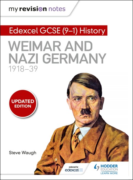 My Revision Notes: Edexcel GCSE (9-1) History: Weimar and Nazi Germany, 1918-39