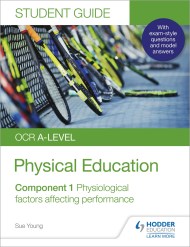 OCR A-level Physical Education Student Guide 1: Physiological factors affecting performance