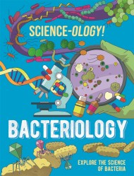 Science-ology!: Bacteriology