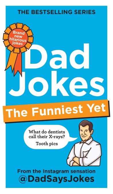 Dad Jokes: The Funniest Yet