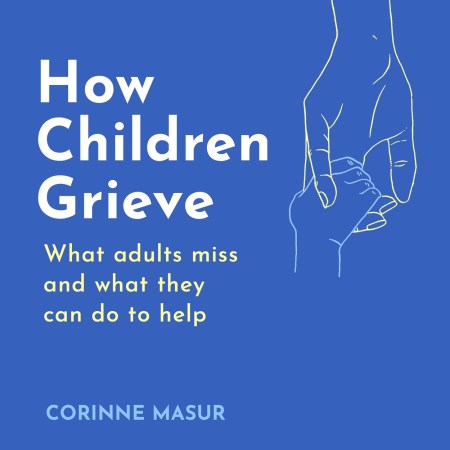 How Children Grieve