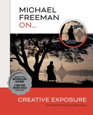 Michael Freeman On… Creative Exposure