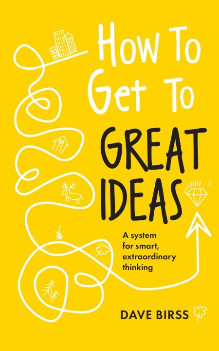 How to Get to Great Ideas