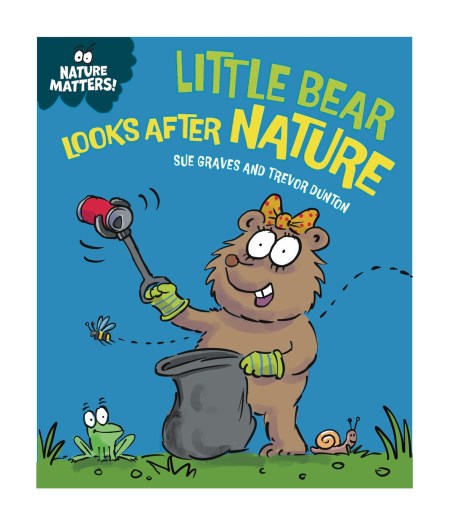 Nature Matters: Little Bear Looks After Nature