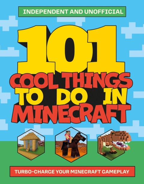 101 Cool Things to Do in Minecraft