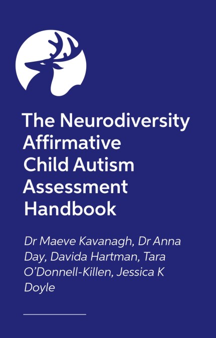 The Neurodiversity Affirmative Child Autism Assessment Handbook