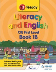 TeeJay Literacy and English CfE First Level Book 1B