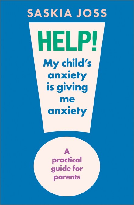 Help! My Child’s Anxiety is Giving Me Anxiety