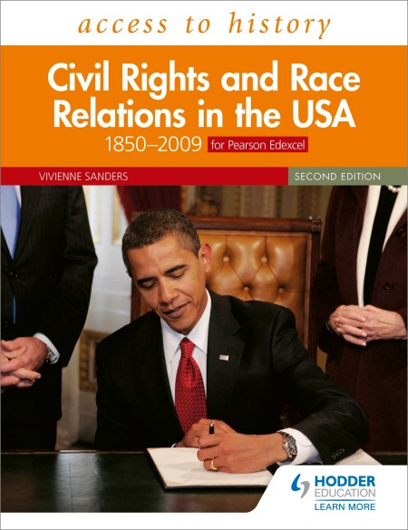 Access to History: Civil Rights and Race Relations in the USA 1850–2009 for Pearson Edexcel Second Edition