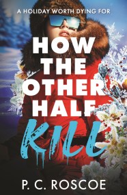How the Other Half Kill