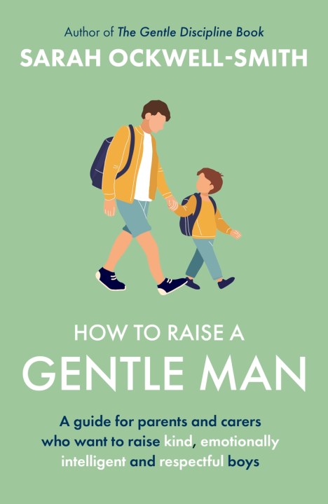 How to Raise a Gentle Man