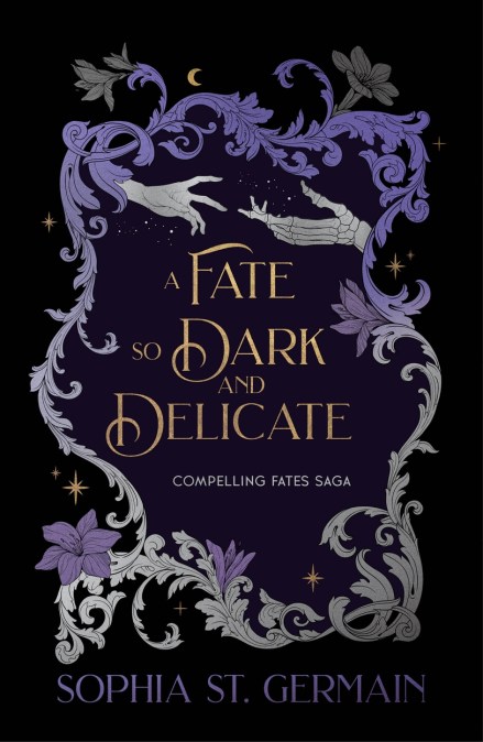 A Fate so Dark and Delicate