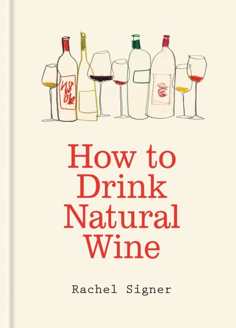 How to Drink Natural Wine