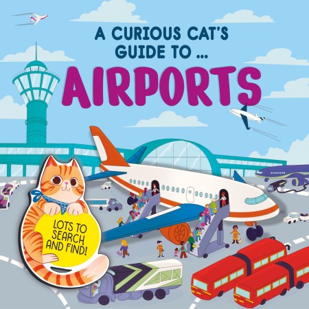 A Curious Cat’s Guide to: Airports