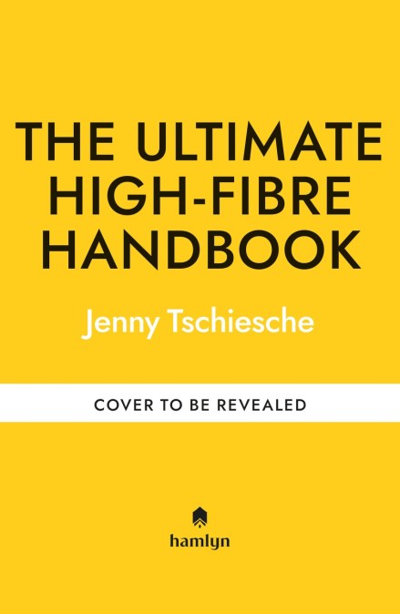 The Ultimate High-Fibre Handbook