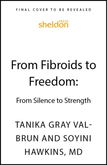 From Fibroids to Freedom